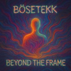 BOESE | Beyond The Frame