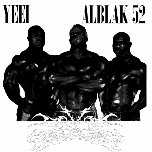 ALBLAK 52 - YEEI [BRYTE FACELESS REMIX]