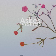 Ashes! Ashes!