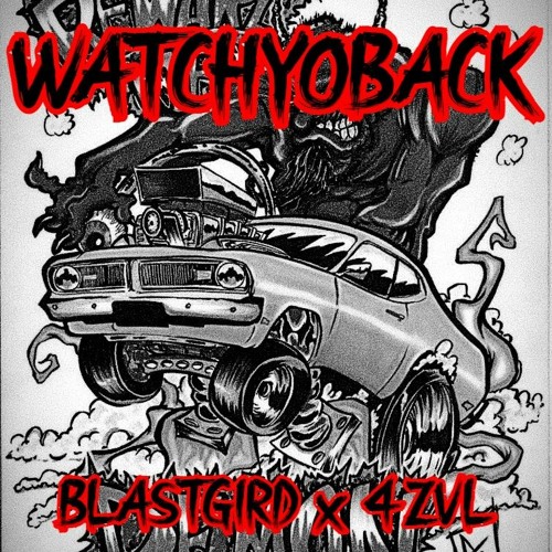 WATCHYOBACK w/4ZVL