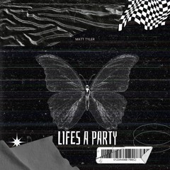 Lifes A Party 2