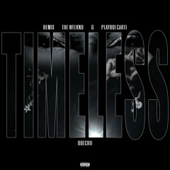 Timeless (Remix) [feat. Playboi Carti]
