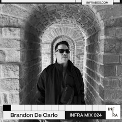 INFRA MIX 024 - BRANDON DE CARLO