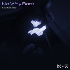 Exyl - No Way Back (Naikho Remix)