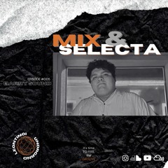 MIX & SELECTA | Barry Sound - Episode #005