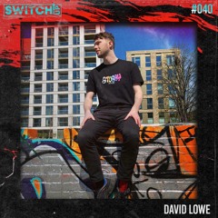 SWITCH:UP guest mix #040 - David Lowe