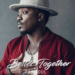 "Better Together" Anthony Hamilton Demo Type