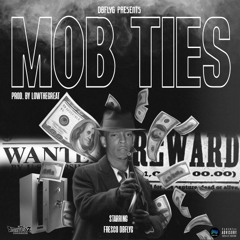 Mob Ties (prod By LowtheGreat)