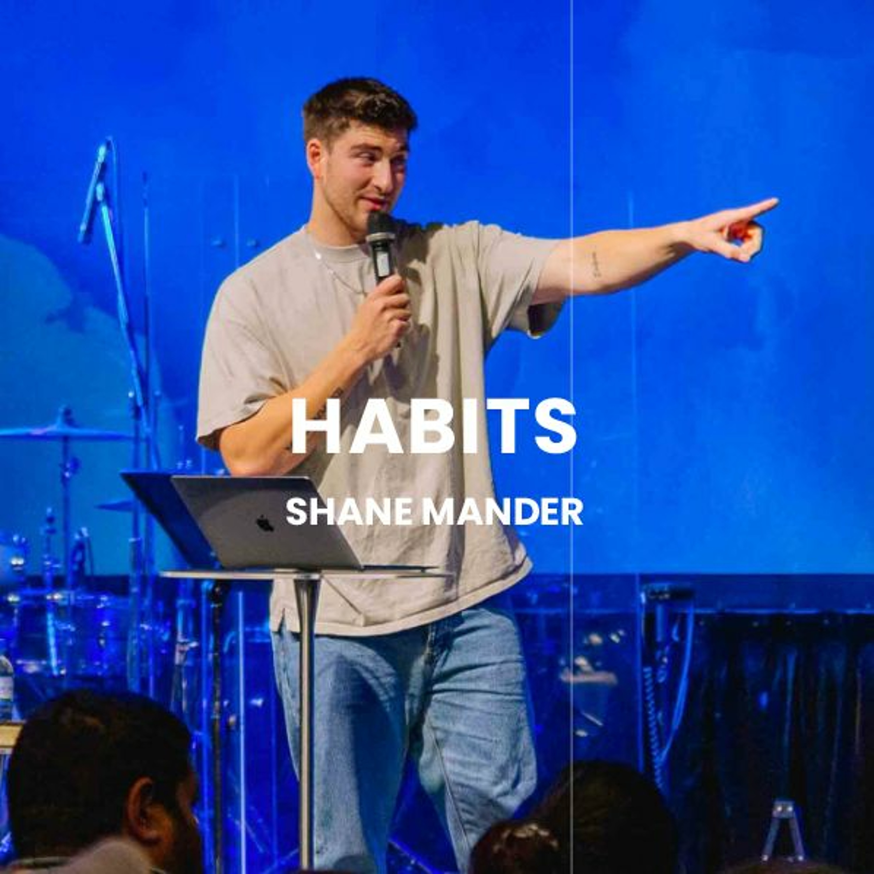 Habits | Shane Mander
