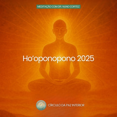 Meditação Ho'oponopono (Círculo da Paz Interior)