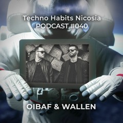 THN Podcast 040 - OIBAF & WALLEN (Parquet / ONISM / Be Free)