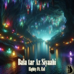 Bala Tar Az Siyaahi (Prod.Amirali Emad)