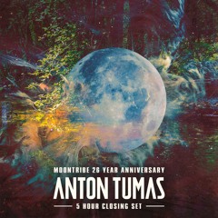 Anton Tumas @ Moontribe 26 Year Anniversary (Closing Set)