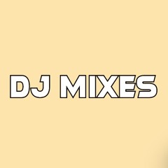 DJ MIXES