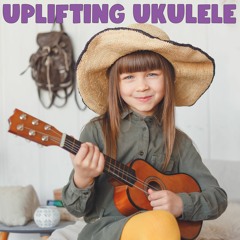 Uplifting Ukulele