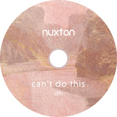 Nuxton - Can't do this