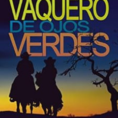 Get EPUB 📒 Un Vaquero de Ojos Verdes (Spanish Edition) by Tess CurtisChick Book Edic