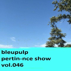 Bleupulp - Pertin - Nce Show 46