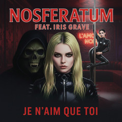 Nosferatum feat. iris grave Je N'Aime Que Toi (Extended trance mix)