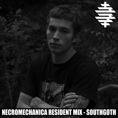 NECROMECHANICA RESIDENT MIX - SOUTHGOTH