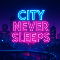 City Never Sleeps