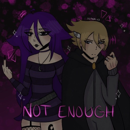 NOT ENOUGH (Pearlblade) [ALL PLATS]