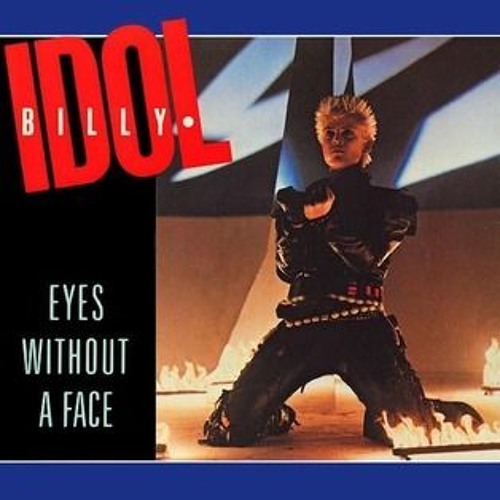Stream Billy Idol - Eyes Without A Face (Matty Wright's Optical