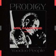 The Prodigy - Voodoo People (Mr.Machine Edit) [Free Download]
