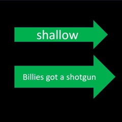 Billies Got A Shotgun