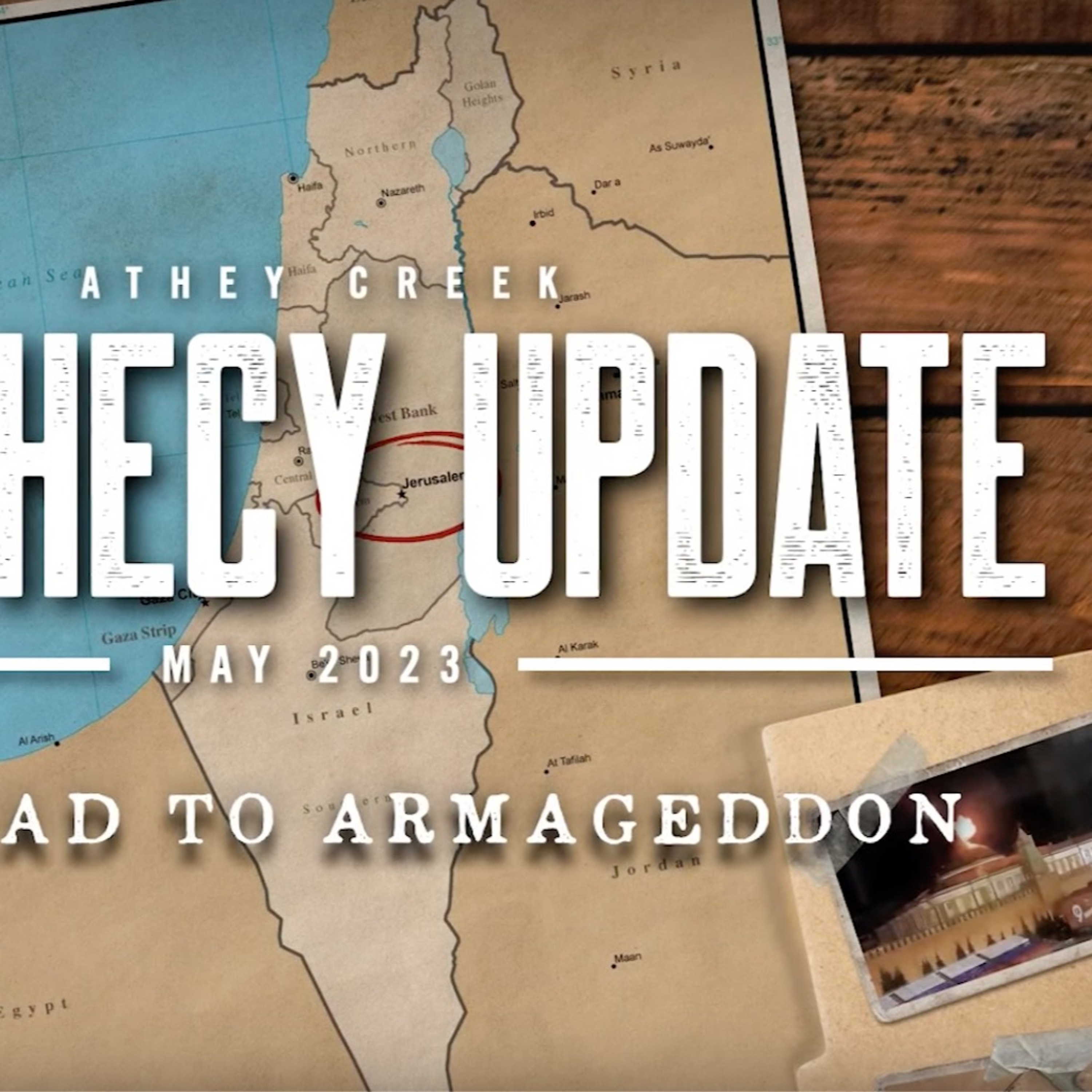 Prophecy Update - May 2023 - The Road To Armageddon - Brett Meador episode artwork