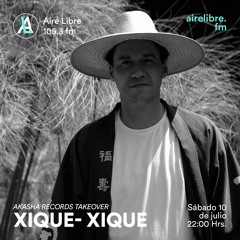 Radio Show 002 · Xique-Xique At Aire Libre (105.3 FM)