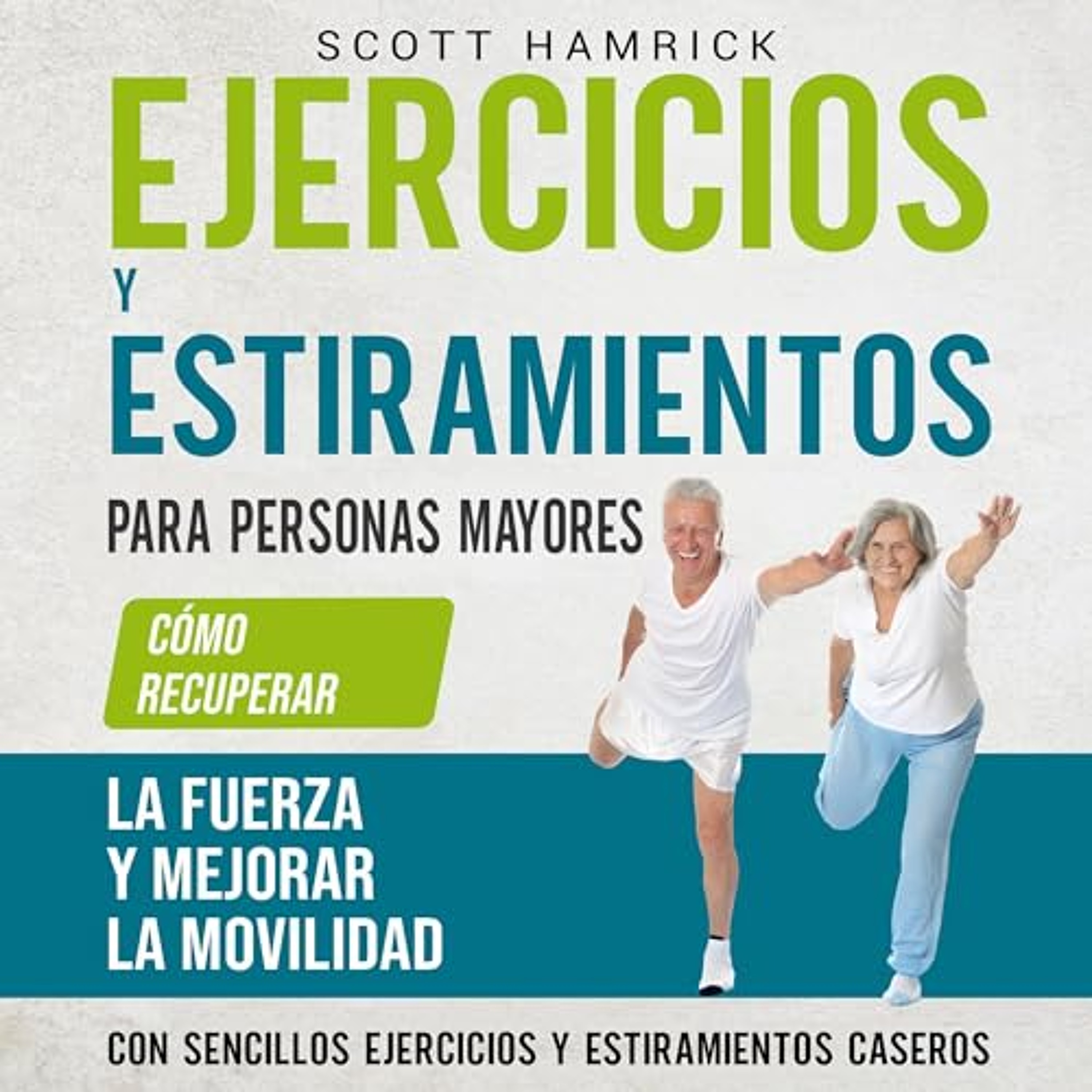 Ejercicios y estiramientos para personas mayores [Exercises and Stretches for Older People] (Audiolibro) | Prueba Gratis