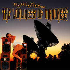 Dj Lipton In The Lonliness Of Maddness
