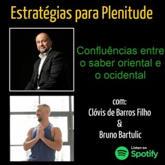 Estratégias para Plenitude com Clóvis de Barros Filho - Confluências