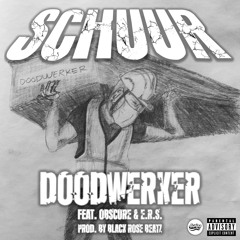 DoodWerker (feat. Obscure & E.R.S.) (Prod. by Black Rose Beatz)