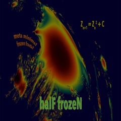 halF frozeN