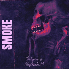 -SMOKE- Thirtynine X Stops39 Official Track