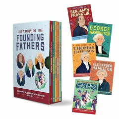 ⚡Read🔥Book The Story of the Founding Fathers 5 Book Box Set: Biography Books for New Readers Ag