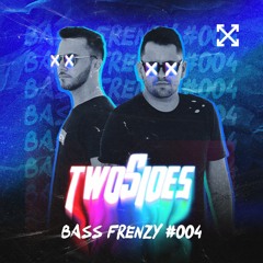 Twosides - Bass Frenzy #004