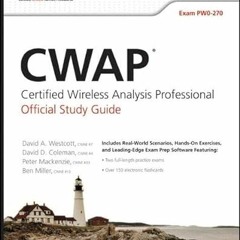 [Free] EBOOK ✓ CWAP Certified Wireless Analysis Professional Official Study Guide: Ex