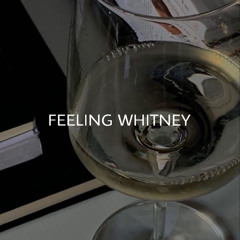 feeling whitney - slowed & reverb