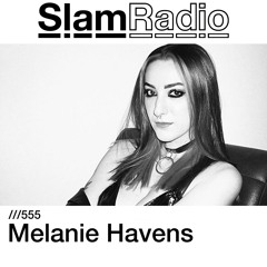 #Slam Radio - 555 - Melanie Havens