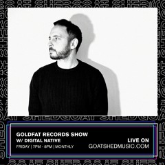 Goldfat Show with Digital Native #11