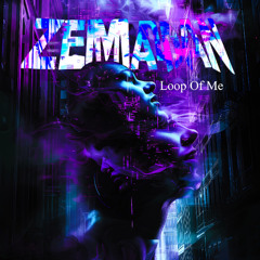 Loop of Me
