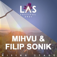 MIHVU & Filip Sonik @ LAS Festival 2021 | Rising Stage
