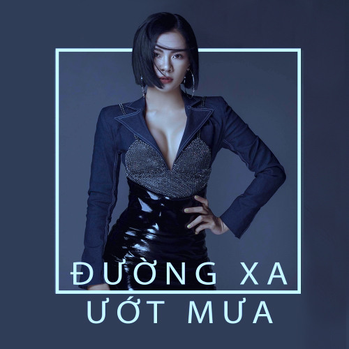 Đường Xa Ướt Mưa remake - Hà Nhi