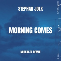 Stephan Jolk - Morning Comes (Miokasta Remix)