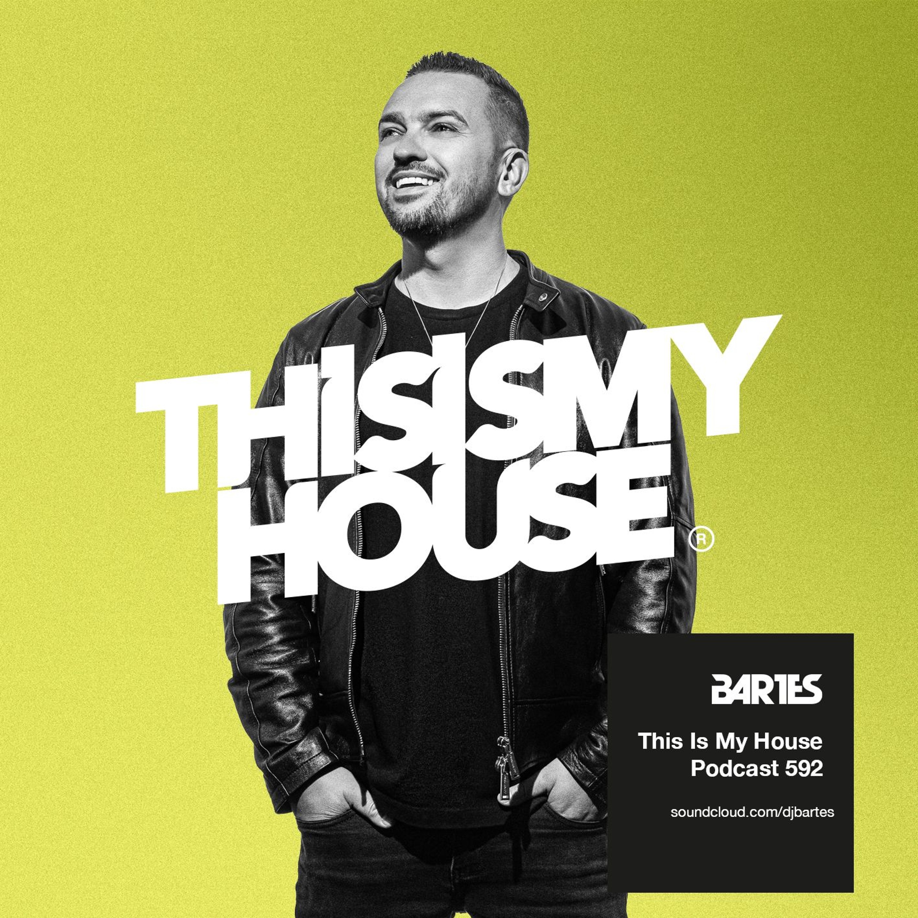 Bartes pres. This Is My House 592 episode artwork