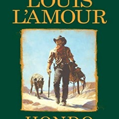Download [PDF] Hondo (Louis L'Amour's Lost Treasures): A Novel