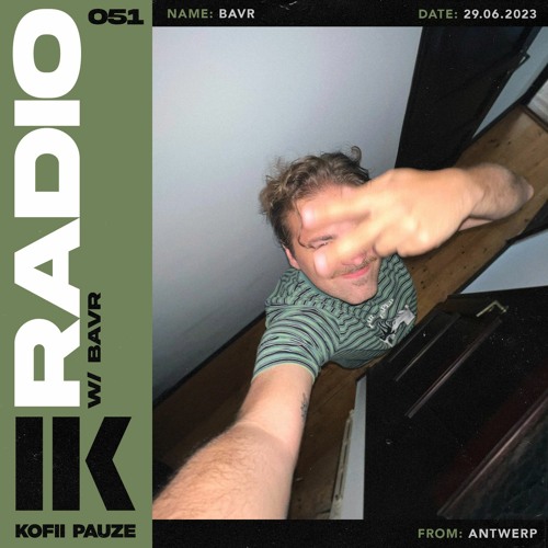 KOFII PAUZE RADIO || BAVR || #051